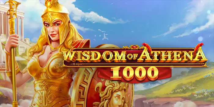 Strategi Cerdas Bermain Slot Wisdom of Athena 1000